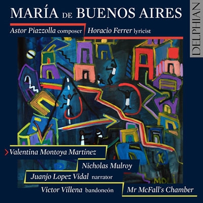 Piazzolla: Maria De Buenos Aires