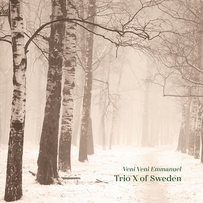 Trio X Of Sweden/Veni Vemi Emmanuel[PCD250]
