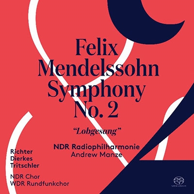 メンデルスゾーン：交響曲第2番 変ロ長調 『賛歌』Op.52