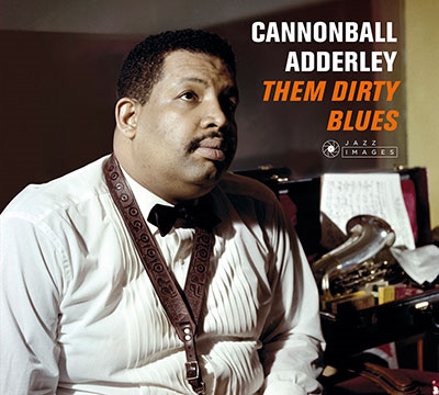 Cannonball Adderley/Them Dirty Blues/Cannonball Takes Charge[JIM24738]