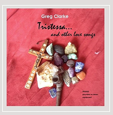 Tristessa and Other Love Songs