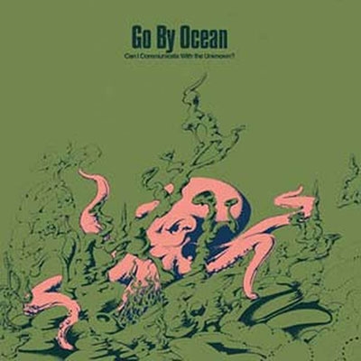 Go By Ocean/Can I Communicate With The Unknown?[DE0042CD]
