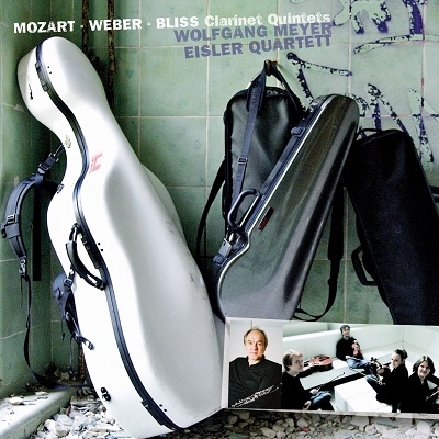 Clarinet Quintets - Mozart, Weber, Bliss Clarinet Quintets - Mozart, Weber, Bliss