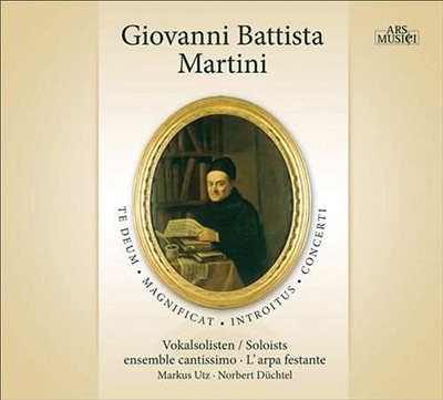 マルティーニ神父 - 古典派を育てた作曲家 - 協奏曲, テ・デウム, マニフィカト...