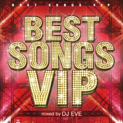 DJ Mist/BEST SONGS VIP Mixed by DJ EVE[COMU-002]