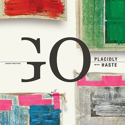 トルーティング: Go Placidly with Haste トルーティング: Go Placidly with Haste