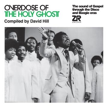 Overdose Of The Holy Ghost: Compiled by David Hill