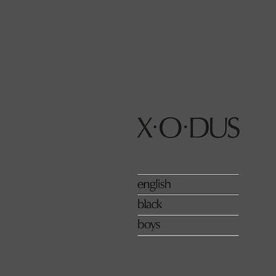 X-O-Dus/English Black Boysס[FBN101]