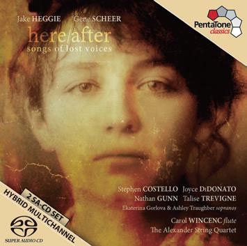 Jake Heggie & Gene Scheer: here/after - Songs of Lost Voices Jake Heggie & Gene Scheer: here/after - Songs of Lost Voices