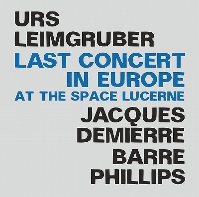 dショッピング |Urs Leimgruber 「Last Concert In Europe」 CD | カテゴリ：ジャズの販売できる商品 ...