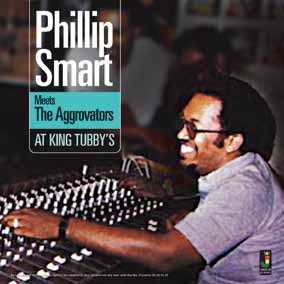 PHILLIP SMART MEETS THE AGGROVATORS AT KING TUBBYS