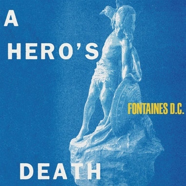 Fontaines D.C./A HERO'S DEATH[UVRK-30009]