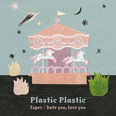 Plastic Plastic/Esper / hate you, love you[JS7S298]