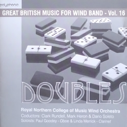 王立ノーザン音楽大学ウィンド・オーケストラ/Doubles - Great British Music for Wind Band Vol.16