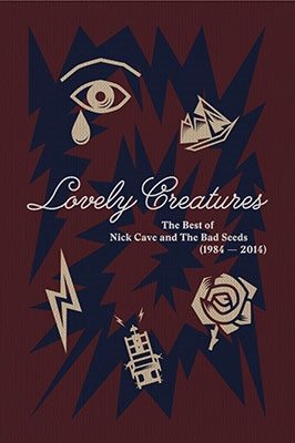 Cave & The Bad Seeds/Lovely Creatures: The Best Of Cave & The Bad Seeds (1984-2014)