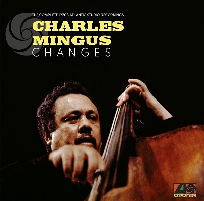 Charles Mingus/Changes The Complete 1970s Atlantic Studio Recordings[0349783836]