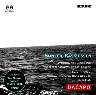 ラスムセン: 交響曲第1番「海洋時代」、サクソフォン協奏曲 「光に向かって」