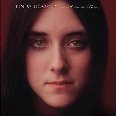 Linda Hoover/I Mean To Shine[OVCD465]