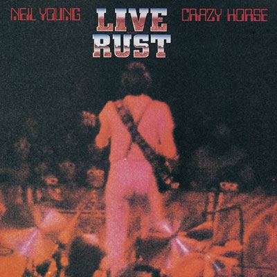 Neil Young/Live Rust