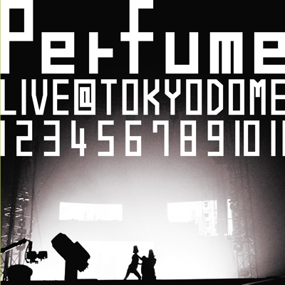 結成10周年、メジャーデビュー5周年記念! Perfume LIVE @東京ドーム「1 2 3 4 5 6 7 8 9 10 11」＜初回限定仕様＞