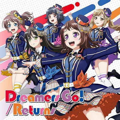 Dreamers Go!/Returns ［CD+Blu-ray Disc］＜生産限定盤＞
