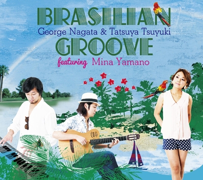 Brasilian Groove featuring Mina Yamano