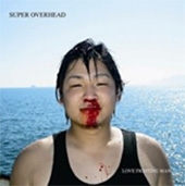 SUPER OVERHEAD/LOVE FIGHTING MAN[DUMBCD-022]