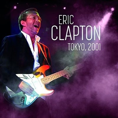 Eric Clapton/Tokyo, 2001ס[IACD10748]