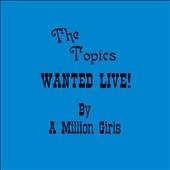 Wanted Live! by A Million Girls