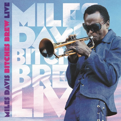 Miles Davis/ビッチェズ・ブリュー・ライヴ