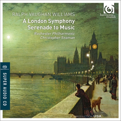 Vaughan Williams: A London Symphony (Symphony No.2), Serenade to Music