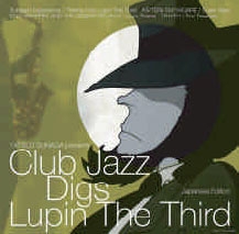 CLUB JAZZ DIGS LUPIN THE 3RD - JAPANESE EDITION＜初回生産限定盤＞