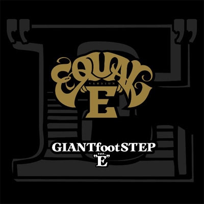 GIANTfootSTEPS ver."E"