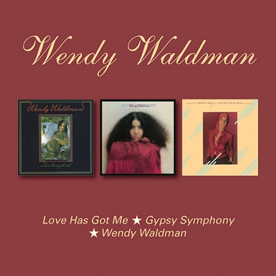Love Has Got Me/Gypsy Symphony/Wendy Waldman