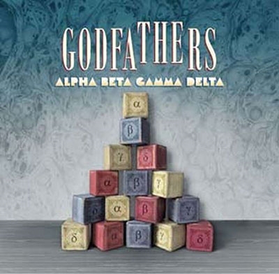 The Godfathers/Alpha Beta Gamma Delta[GORE2022]