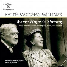 Vaughan Williams: Where Hope is Shining - Songs for Mixed Chorus