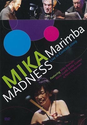 Mika Marimba Madness : Live In Concert 2009