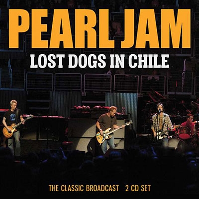 Pearl Jam/Lost Dogs In Chile[WKM2CD059]