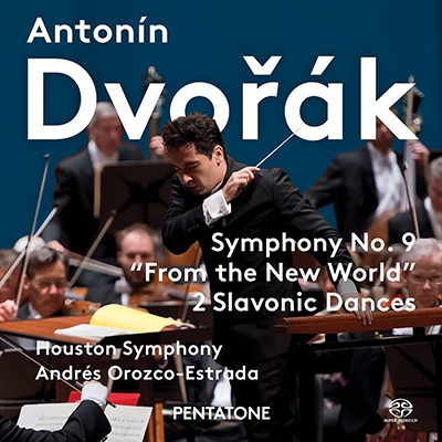 Dvorak: Symphony No.9 "From the New World" & 2 Slavonic Dances