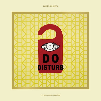 Jung Yong-Hwa (CNBLUE)/Do Disturb  1st Mini Album (Special Ver.)[L200001442]