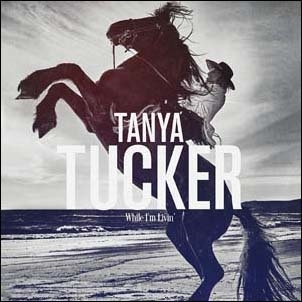 Tanya Tucker/While I'm Livin'[721506]