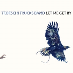 Tedeschi Trucks Band/Let Me Get By[7237716]