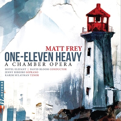 Matt Frey: One-Eleven Heavy - A Chamber Opera Matt Frey: One-Eleven Heavy - A Chamber Opera