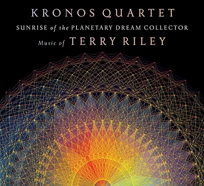 Terry Riley: Sunrise of the Planetary Dream Collector
