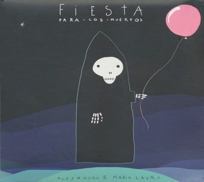 Fiesta Para Los Muertos Fiesta Para Los Muertos