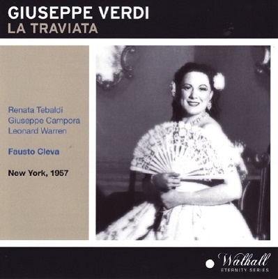 Verdi: La Traviata / Fausto Cleva, Metropolitan Opera Orchestra & Chorus, Renata Tebaldi, Giuseppe Campora, etc