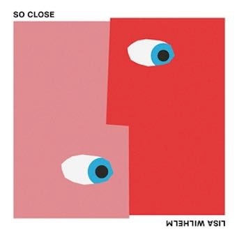 Lisa Wilhelm/So Close[BR325066]