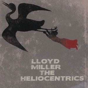 ロイド・ミラー & ザ・へリオセントリクス ロイド・ミラー & ザ・へリオセントリクス