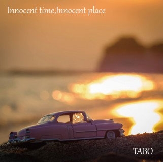 Innocent time,Innocent place