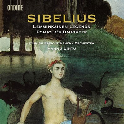 シベリウス: 組曲《レンミンカイネン》、交響詩《ポヒョラの娘》